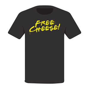 Free Cheese! T-Shirt